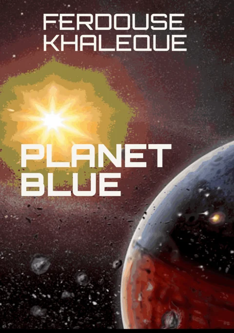 Planet Blue by Ferdouse Khaleque