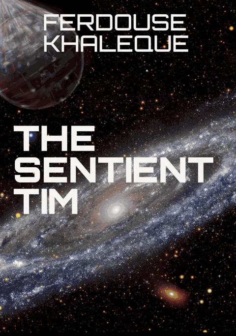 The Sentient Tim by Ferdouse Khaleque