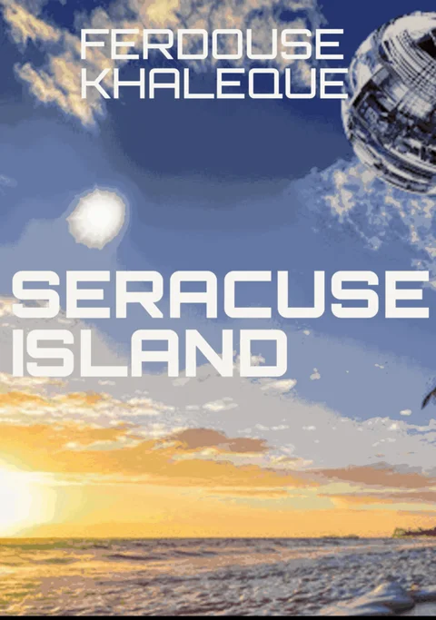 Seracuse Island by Ferdouse Khaleque